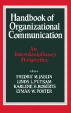 Handbook of Organizational Communication : An Interdisciplinary P