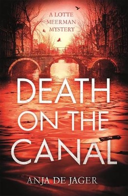 Anja de Jager Death on the Canal (Paperback) Lotte Meerman (UK IMPORT)