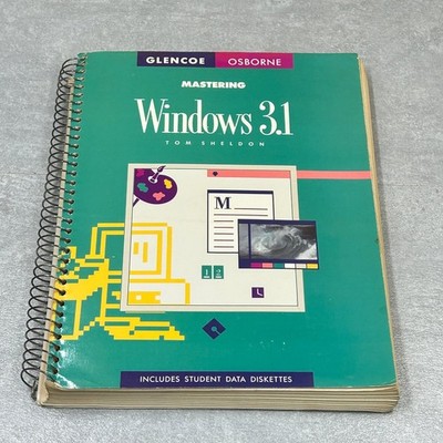 Mastering Windows 3.1 Tom Sheldon Textbook Computer Skills 1995 Spiral