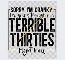 Sublimation Print Terrible Thirties Ready to Press Heat Transfer