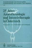 25 Jahre Anaesthesiologie Und Intensivtherapie In ÖSterreich K. Steinbereithner