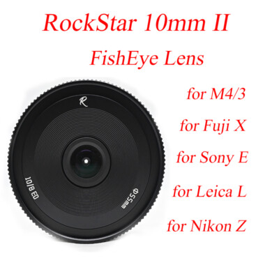 DHL Rockstar 10mm F8 II V2 Fisheye MF Lens For Sony Nikon M43 Fuji Leica Camera