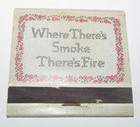 Where There Is Smoke Theres Fire Matchbook No Fool Like an Old Fool Front Strike — photo 1