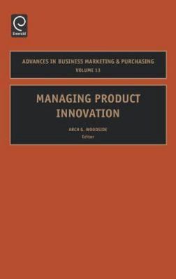 Managing Product Innovation, Hardcover by Woodside, Arch G. (EDT), Brand New,...
