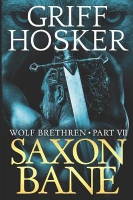 Griff Hosker Saxon Bane (Taschenbuch) Wolf Brethren