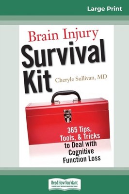 Sullivan - Brain Injury Survival Kit  365 Tips Tools  Tricks to Dea - X555z
