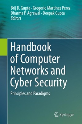 Handbook of Computer Networks and Cyber Security Gregorio Martinez Perez