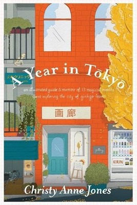 Christy Anne Jones A Year in Tokyo (Taschenbuch)