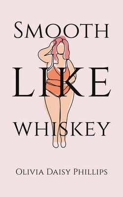 Smooth Like Whiskey | Olivia Daisy Phillips | Englisch | Taschenbuch | 2022