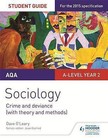AQA Sociology Student Guide 3: Crime and Deviance (with Theory and Methods): Student guide 3 by Dave O'Leary (Paperback, 2016)