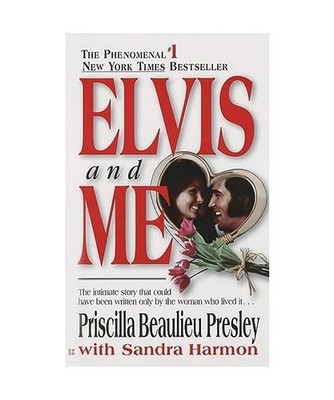 Elvis and Me: The True Story of the Love Between Priscilla Presley and the King 