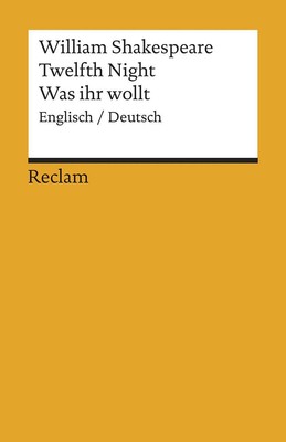Twelfth Night / Was ihr wollt. Englisch/Deutsch, William Shakespeare