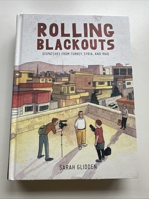 Rolling Blackouts: Dispatches from Turkey, Syria, and Iraq