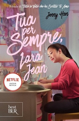 Deine für immer, Lara Jean - Han Jenny