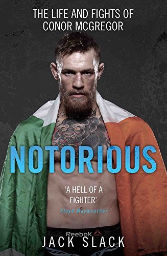 Notorious: The Life and Fights of Conor Mcgregor,Jack Slack