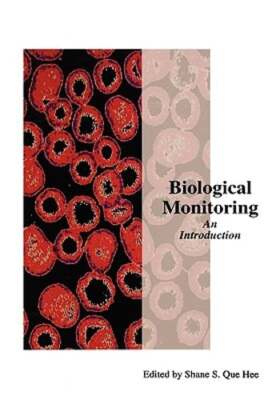 Biological Monitoring: An Introduction by Shane Que Hee: New
