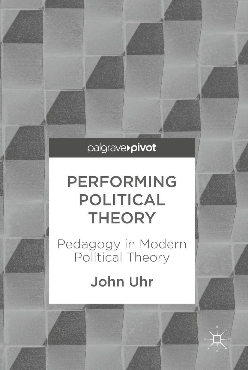 Thumbnail - Performing Political Theory | Pedagogy In Modern Political Theory |