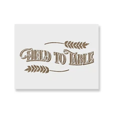 Field to Table Stencil - Durable & Reusable Mylar Stencils