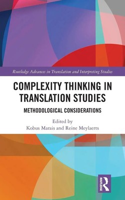 Complexity Thinking in Translation Studies | Methodological Considerations