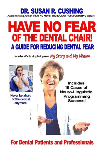 Susan R. Cushing | Have No Fear Of The Dental Chair | Taschenbuch | Englisch-image