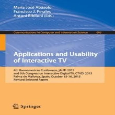 Applications and Usability of Interactive TV 4th Iberoamerican Co