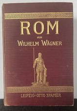 * RARE *  1909 German Edition - ROM  Von Wilhelm Wagner
