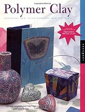 Polymer Clay : Exploring New Techniques and New Materials Paperba