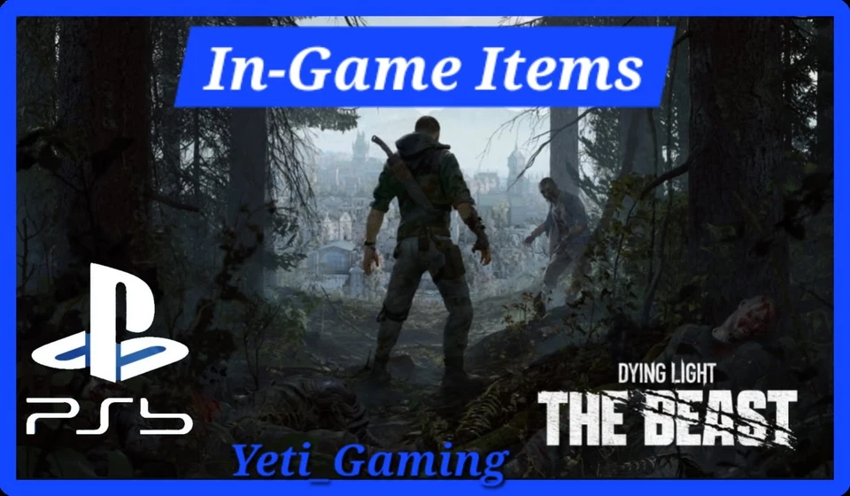 🔥Dying Light The Beast In Game Items PS5 MAX ITEMS🔥
