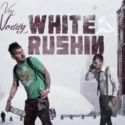 VON VODDY: WHITE RUSHIN' - CD