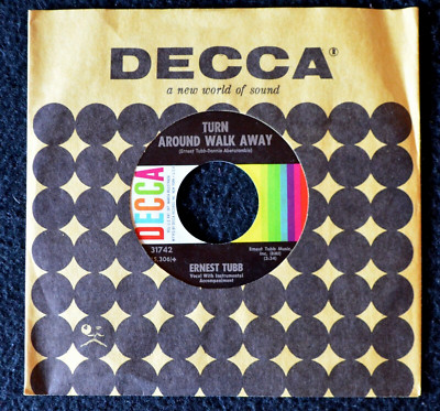ERNEST TUBB-TURN AROUND WALK AWAY-DECCA SAMPLE COPY-1968-NEW OLD STOCK-45 RPM