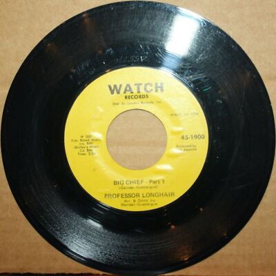 PROFESSOR LONGHAIR **BIG CHIEF** Parts 1 and 2 New Orleans Soul 45 on WATCH 1900