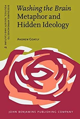 Washing the Brain - Metaphor and Hidden Ideology Paperback Andrew