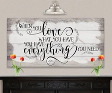 When You Love What You Have - Large Canvas (Not Printed on Wood) - Stretched 