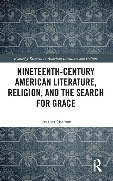 Heather Ostman | Nineteenth-Century American Literature, Religion, And The...-image