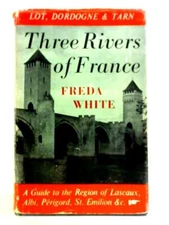 Three Rivers of France - Dordogne Lot & Tarn (Freda White - 1963) (ID:72359)
