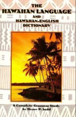 Hawaiian Language and Hawaiian-E by Judd, Henry P