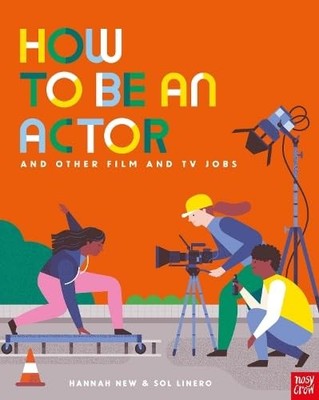 How To Be An Actor And Other Film And Tv Jobs -  NEW New;Hannah