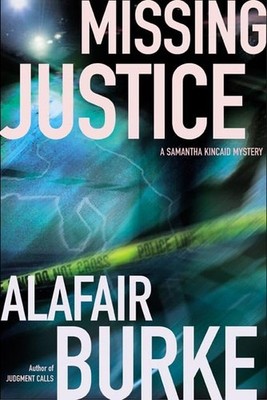 Missing Justice (Samantha Kincaid Mysteries) Burke, Alafair hardcover Very G...
