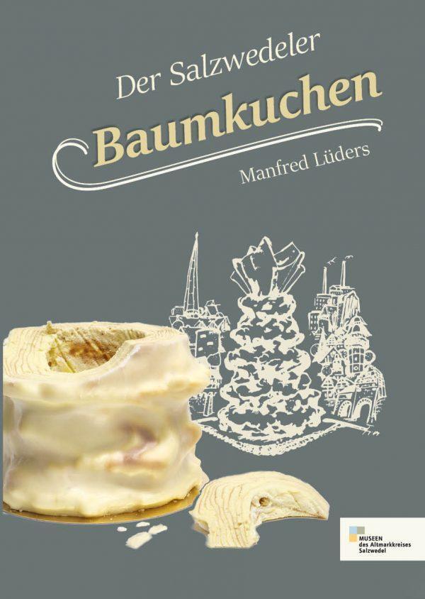 Der Salzwedeler Baumkuchen Manfred Lueders