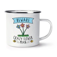 Beware VerrüCkte Blumen Mann Retro Emaille Becher Tasse - Lustiger Witz Vatertag
