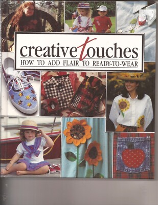 Creative Touches How To Add Flair to Ready-to-Wear, Leisure Arts, HB 1992