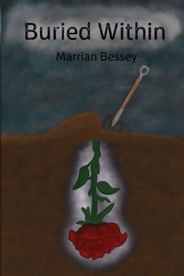 Buried Within by Marrian E. Bessey Paperback Book
