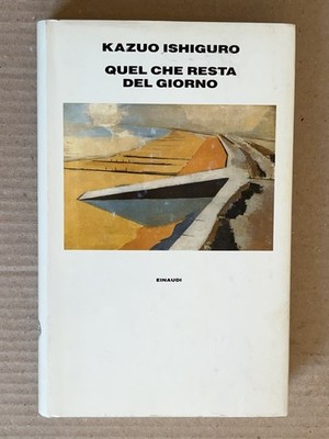 Kazuo Ishiguro - WAS REST DES TAGES - Einaudi 1990 Erstausgabe