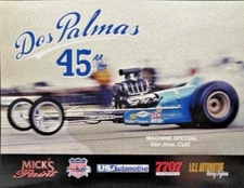 VRHTF NHRA SUPER COOL RARE "DOS PALMAS MACHINE" 45 AA/GD GAS DRAGSTER" HAND OUT