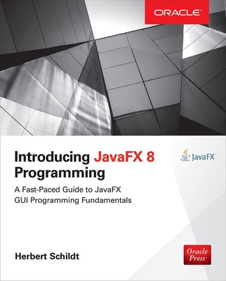 Introducing JavaFX 8 Programming (Oracle Press)