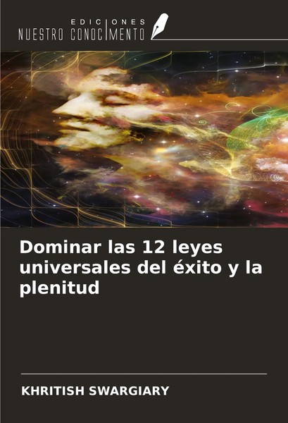 Khritish Swargiary | Dominar Las 12 Leyes Universales Del éXito Y La Plenitud-image