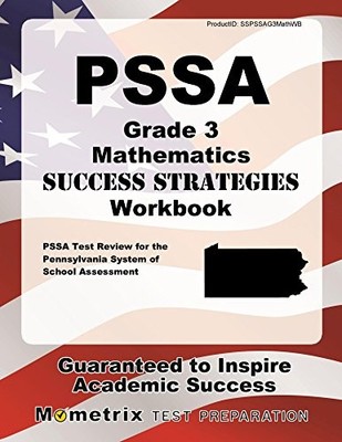 PSSA GRADE 3 MATHEMATICS SUCCESS STRATEGIES WORKBOOK: By Pssa Exam Secrets Test