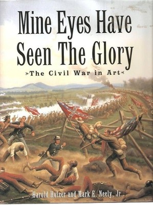 Mine Eyes Have Seen The Glory: The Civil War in Art