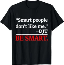 Smart People Don't Like Me T-Shirts, Unisex Tees