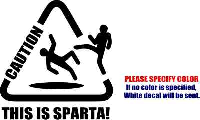 Caution This is Sparta! Vinyl Decal Sticker Car Truck window Various Sizes